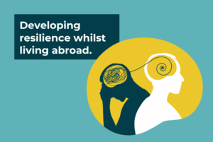 How to build resilience when you are living abroad